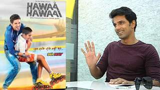 Anuj Sachdeva plays an important role in the movie Hawaa Hawaai