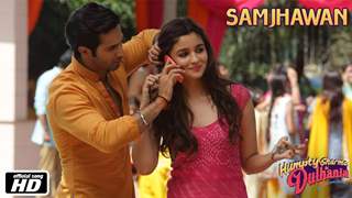 Samjhawan - Humpty Sharma Ki Dulhania | Varun Dhawan and Alia Bhatt - Arijit Singh, Shreya Ghoshal Thumbnail