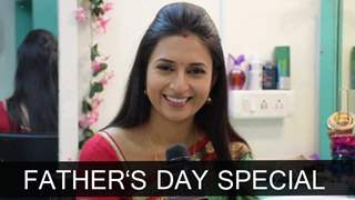 Divyanka Tripathi talks about her Dad on this Fathers day