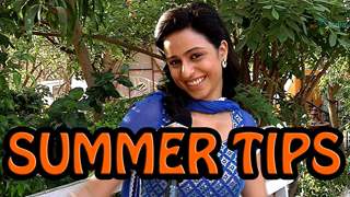 Neha Yadav's quick summer tips