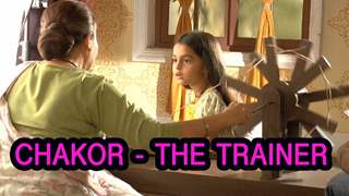 Chakor trains Dadi to use Charkha