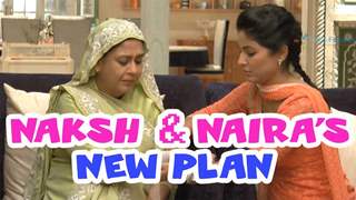 Naitik's helping hand for Naskh & Naira's plan