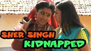 Sher Singh to get kidnapped Thumbnail