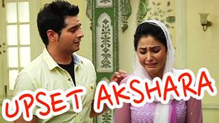 Akshara upset because of Naksh