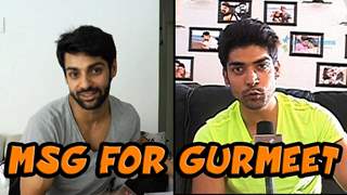 Karan Wahi's message for Gurmeet Choudhary