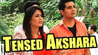 Akshara and Naitik tensed