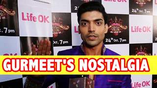 Why Gurmeet Choudhary got nostalgic?