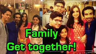 Mohit and Sanaya's exclusive family get together pictures!