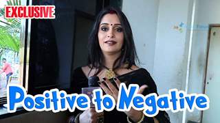 Dipika Kakkar talks about her transformation from Positive to Negative