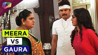 Why did Meera get angry with Gaura on Saath Nibhana Saathiya?