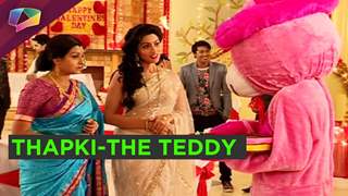 Thapki turns a teddy bear on Thapki...Pyaar Ki