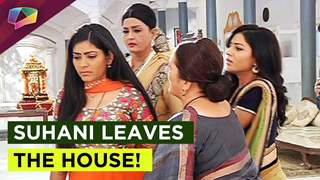 Suhani to leave the Birla family home!