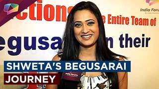 Shweta Tiwari on her Begusarai Journey