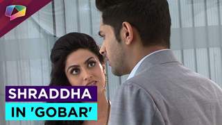 Why is Shraddha smelling of 'Gobar'?