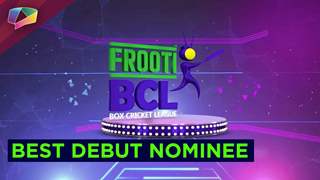 Frooti BCL Best Male and Female Debut Nominee.