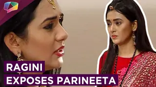 Ragini Exposes Parineeta on Swaragini! Thumbnail