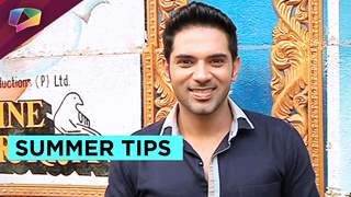 Cool summer tips by Ankit bathla | Dhruv of Thapki pyaar ki | Colors