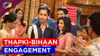 Witness Thapki and Bihaan's engagement and Dhruv's sadness