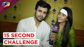 Watch the adorable Pearl Puri and Hiba Nawab play the 15 second challenge game