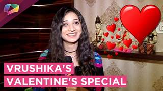Vrushika Mehta shares her Valentine's Secrets | Reveals Single or Not