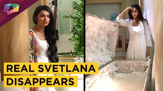 Svetlana Disappears | Fake Svetlana Gets Scared| Dil Bole Oberoi | Star Plus Thumbnail