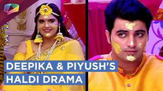 Deepika And Piyush Haldi Drama Begins | Dhai Kilo Prem | Star Plus