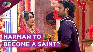 Harman Plans To Become A Saint | Preeto Shocked | Shakti