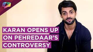 Karan Wahi Opens Up On Pehredaar Piya Ki Controversy | EXCLUSIVE