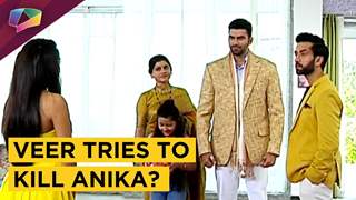 Anika To Get POISONED By Veer | Tries To KILL Anika | Ishqbaaaz | Star Plus