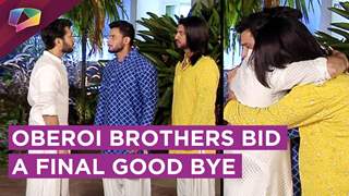 Shivaay Gets Emotional | Oberoi Brother’s Final Good Bye | Ishqbaaaz | Star Plus