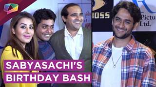 Shilpa Shinde, Vikas Gupta, Puneesh, Bandagi & More Attend Sabyasachi's Birthday Celebration