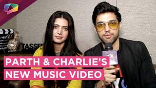 Parth Samthan And Charlie Chauhan Talk About Their Music Video Nisha | Exclusive
