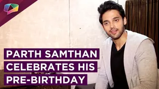 Parth Samthan Celebrates His Bre-Birthday With India Forums Thumbnail