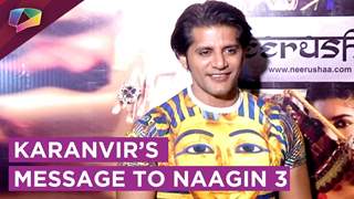 Karanvir Bohra Gives His Message To Team Naagin 3 | Exclusive