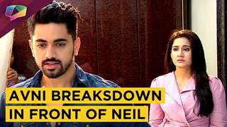 Neil Learns Avni’s Truth | Naamkaran | Avni Breaksdown | Star Plus