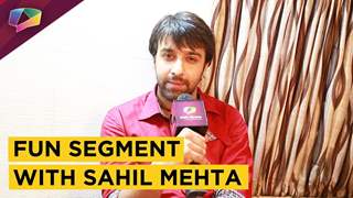 Fun Segment with Sahil Mehta