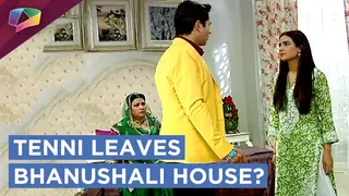 Tenni Is No More Staying In Bhanushali House|Dil Se Dil Tak Thumbnail