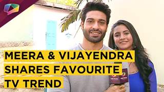 Meera and Vijayendra Shares Favourite Tv Trends |Exclusive
