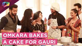 Omkara Tries To Make Gauri Happy & Bakes A Cake For Her | Ishqbaaaz