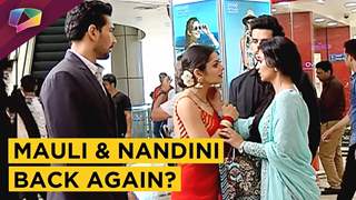 Kunal Mends Mauli And Nandini’s Friendship | Nandini Is Upset | Silsila Badalte Rishton Ka