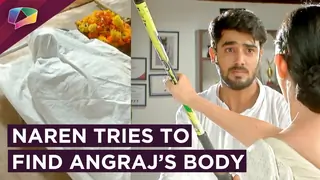 Naren Is Angry | Angraj’s Body Is Missing | Piya Albela Thumbnail