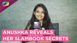 Anushka Sen Shares Her Slambook Secrets | Exclusive Interview