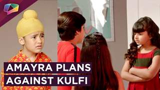 Amayra Plans Against Kulfi | Kulfi Kumar Bajewala | Star Plus