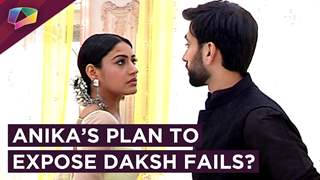 Anika’s Plan To Expose Daksh | Priyanka’s Wedding Date Fixed | Ishqbaaaz | Star Plus