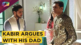 Kabir Gets Into An Argument With His Father | Ishq Subhan Allah | Zee tv