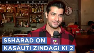 Ssharad Malhotra Talks About Being Approached For Kasauti Zindagi Ki 2 Thumbnail