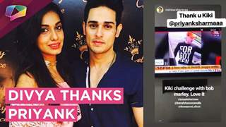 Divya Agarwal Thanks Priyank Sharma Calls Him KiKi Again | Patch up?