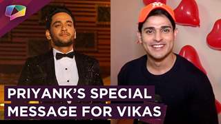 Priyank Sharma Gives A Special Message For Vikas Gupta For Khatron Ke Khiladi