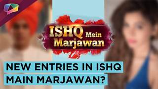 Ishq Main Marjawan To Witness Two New Entries | Colors tv Thumbnail