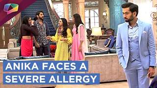 Anika Faces A Severe Allergy Keeps Sneezing | Ishqbaaaz | Star Plus